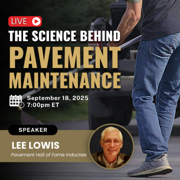 Sealcoating training live webinar: The Science Behind Pavement Maintenance with Lee Lowis, September 18, 2025, 7:00 pm ET.